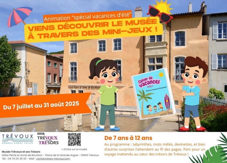 Animation « spécial vacances d’été » au Musée Trévoux et ses Trésors : mini jeux et cahier de vacances !