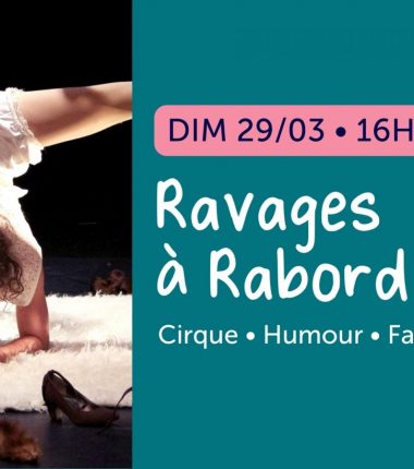 Spectacle : Ravages à Rabord