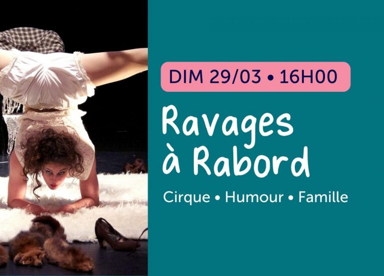Spectacle : Ravages à Rabord