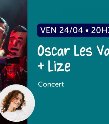 Concert : Oscar Les Vacances + Lize