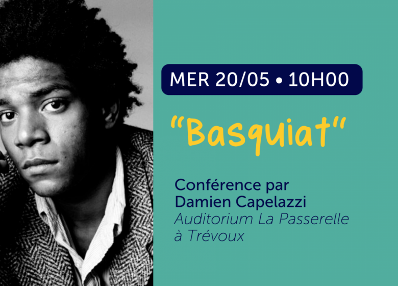 Conférence « Basquiat » par Damien Capelazzi