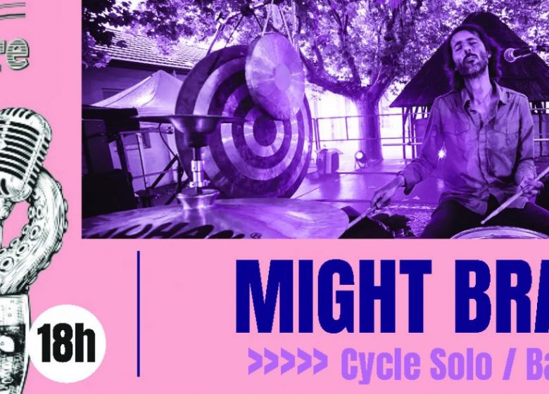 Concert Might Brank – Cycle solo / Batterie