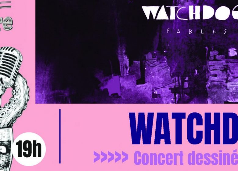 Concert dessiné Watchdog – « Fables »