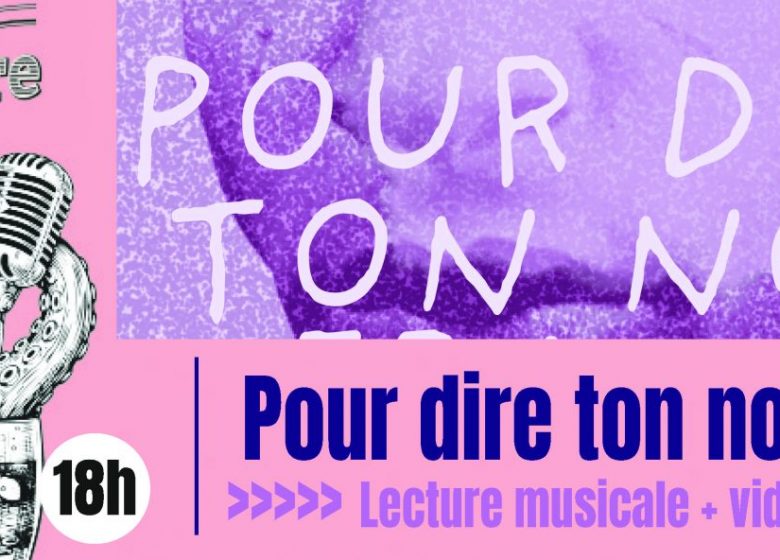 Lecture musicale : Pour dire ton nom, Fanon – Vidéo / Musique live