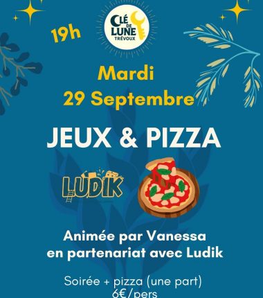 Soirée jeux  et pizza – Clé de Lune à Trévoux